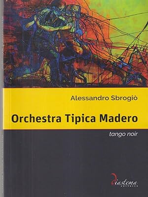 Bild des Verkufers fr Orchestra Tipica Madero zum Verkauf von Librodifaccia