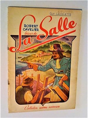 Imagen del vendedor de Robert Cavelier de La Salle (1643-1687), aventurier de gnie a la venta por Claudine Bouvier