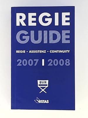 Regie Guide 2007/2008: Regie-Assistenz-Continuity. 8 Ausgabe