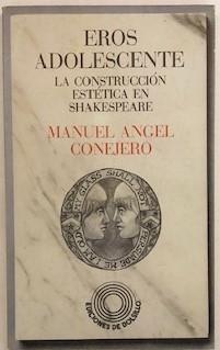 Seller image for Eros adolescente. La construccin esttica en Shakespeare. for sale by ARREBATO LIBROS