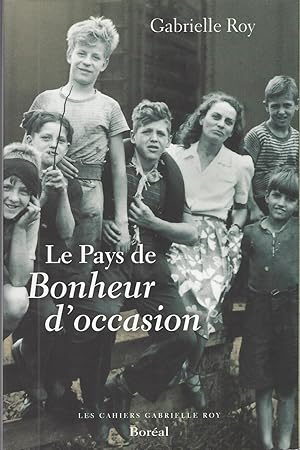 Image du vendeur pour Pays De Bonheur D'occasion Et Autres Rcits Autobiographiques pars Et Indits mis en vente par BYTOWN BOOKERY