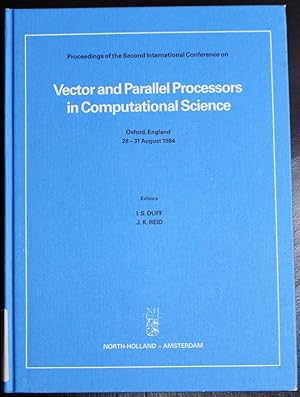 Bild des Verkufers fr Vector and Parallel Processors in Computational Science: Proceedings of the Second International Conference on Vector and Parallel Processors in Com zum Verkauf von GuthrieBooks