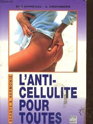 Bild des Verkufers fr L'anti cellulite pour toutes zum Verkauf von Le-Livre