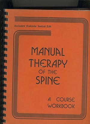 Seller image for MANUAL THERAPY OF THE SPINE: A COURSE BOOK for sale by Daniel Liebert, Bookseller