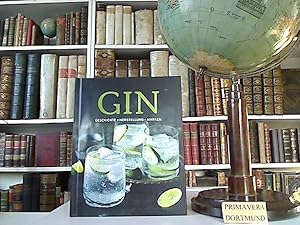 Gin. Geschichte, Herstellung, Marken.