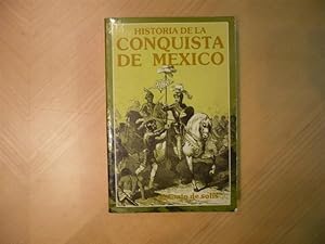 Historia de la Conquista de Mexico