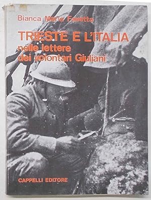 Trieste e l'Italia nelle lettere dei volontari Giuliani.