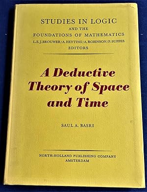 A Deductive Theory of Space and Time