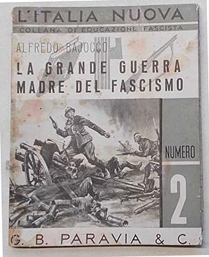 La Grande Guerra madre del fascismo.