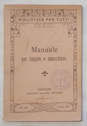 Manuale per tingere e smacchiare.