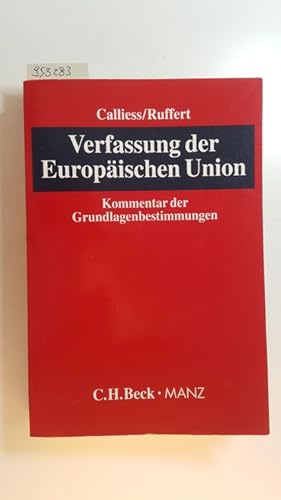 Imagen del vendedor de Verfassung der Europischen Union : Kommentar der Grundlagenbestimmungen (Teil I) a la venta por Gebrauchtbcherlogistik  H.J. Lauterbach