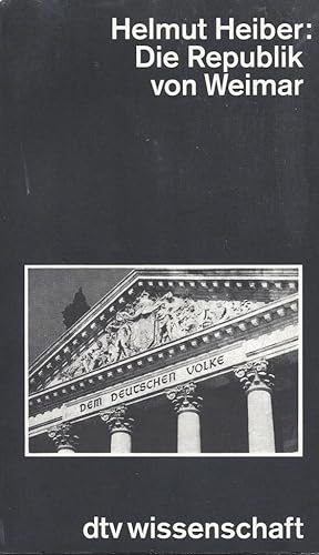 Die Republik von Weimar. Durchgesehen und ergänzt von Hermann Graml