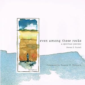 Seller image for Even Among These Rocks : A Spiritual Journey : for sale by Sapphire Books