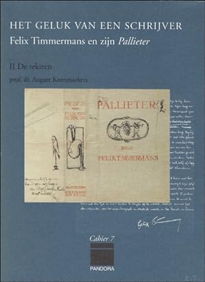 Seller image for geluk van een schrijver Felix Timmermans en zijn Pallieter. - II de teksten. for sale by BOOKSELLER  -  ERIK TONEN  BOOKS