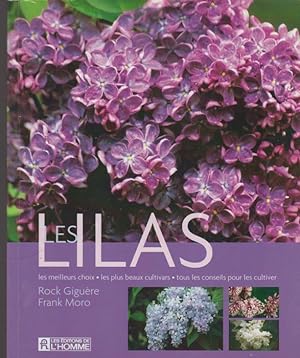 Les lilas: Les meilleurs choix - Les plus belles fleurs - Tous les conseils pour les cultiver