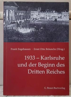 Bild des Verkufers fr 1933 - Karlsruhe und der Beginn des Dritten Reiches. zum Verkauf von ANTIQUARIAT H. EPPLER