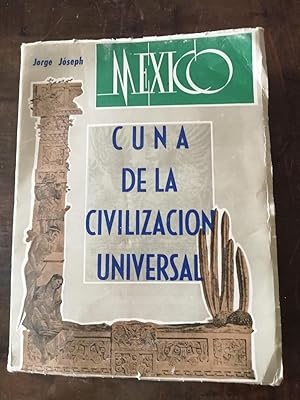 México, cuna de la civilización universal