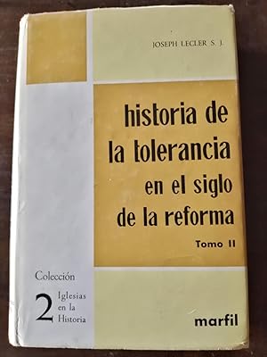 Historia de la tolerancia en el siglo de la reforma. Tomo II