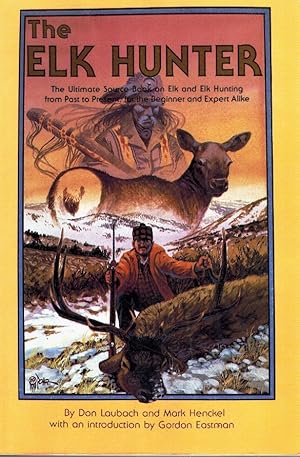 Seller image for THE ELK HUNTER for sale by Z-A LLC