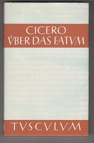 De Fato. Über das Fatum. Lateinisch-deutsch. Herausgegeben von Karl Bayer.