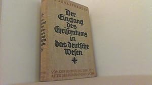 Seller image for Der Eingang des Christentums in das deutsche Wesen: ERSTER BAND: Von der Antike bis zum Mittelalter der romanischen Dome. for sale by Antiquariat Uwe Berg