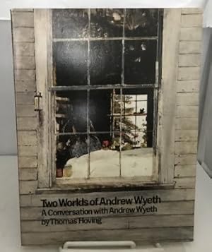 Bild des Verkufers fr Two Worlds Of Andrew Wyeth A Conversation with Andrew Wyeth zum Verkauf von S. Howlett-West Books (Member ABAA)