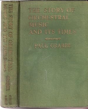 The Story of Orchestral Music and Its Times