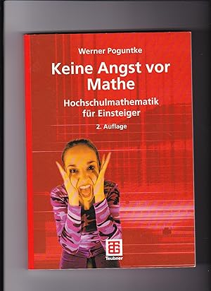 Seller image for Werner Poguntke, Keine Angst vor Mathe - Hochschulmathematik für Einsteiger for sale by sonntago DE
