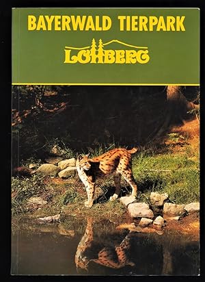 Seller image for Bayerwald Tierpark Lohberg mit den Tieren des Bayerischen Waldes Wegweiser durch den Tierpark. for sale by Antiquariat Peda