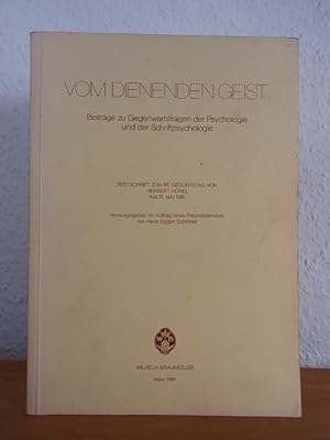 Imagen del vendedor de Vom dienenden Geist. Beitrge zu Gegenwartsfragen der Psychologie und der Schriftpsychologie. Festschrift zum 65. Geburtstag von Herbert Hnel am 31. Mai 1981 a la venta por Antiquariat Weber