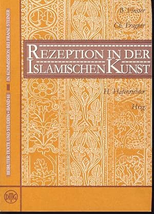 Bild des Verkufers fr Bamberger Symposium: Rezeption in der Islamischen Kunst vom 26.6. - 28.6.1992. Beiruter Texte und Studien (BTS) 61. zum Verkauf von Fundus-Online GbR Borkert Schwarz Zerfa