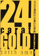 Bild des Verkufers fr 24 Carat Gold, 24 Simple Studies for Bb Trumpet, Trombone or Euphonium zum Verkauf von WeBuyBooks