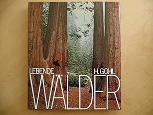 Lebende Wälder. Heinrich Gohl. Text: E. Krebs