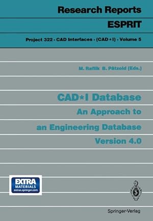 Cad*I Database: An Approach To An Engineering Database. Version 4.0 (Research Reports Esprit / Pr...