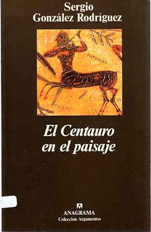 Bild des Verkufers fr El centauro en el paisaje . zum Verkauf von Librera Astarloa