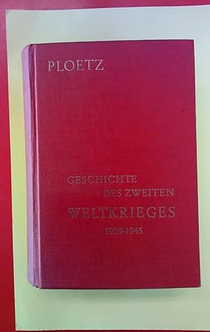 Seller image for Geschichte des zweiten Weltkrieges, 1. TEIL: Die militrischen und politischen Ereignisse und 2. TEIL: Die Kriegsmittel in einem Buch. Mit 12 Kartenskizzen im Anhang for sale by biblion2