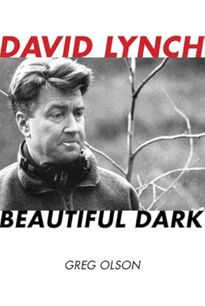 Bild des Verkufers fr David Lynch : Beautiful Dark zum Verkauf von GreatBookPricesUK