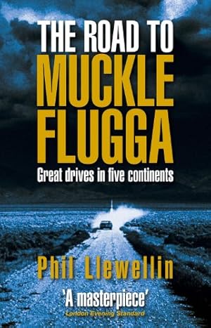 The Road to Muckle Flugga: Great Drives in Five Continents
