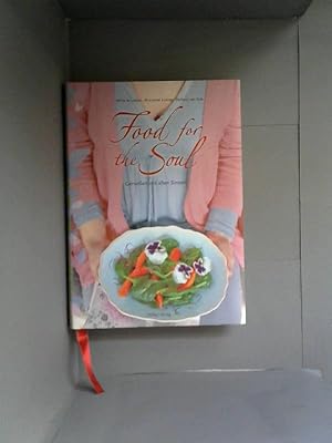 Food for the soul Genießen mit allen Sinnen Anna de Leeuw ; Marianne Luning ; Barbara van Stek. [...