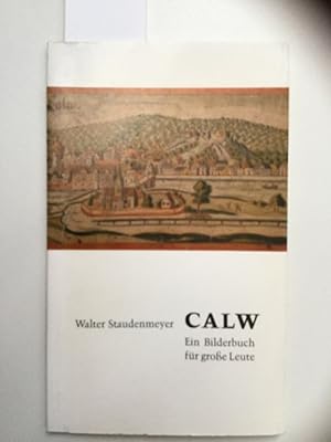 Seller image for Calw. Ein Bilderbuch fr groe Leute. for sale by Kepler-Buchversand Huong Bach