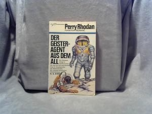 Perry Rhodan- Planeten Romane: Der Geisteragent aus dem All