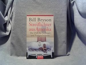 Streiflichter aus Amerika : die USA für Anfänger und Fortgeschrittene.