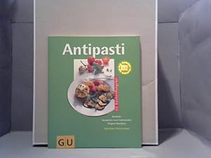 Antipasti : köstliche Vorspeisen nach italienischen Original-Rezepten. Marieluise Christl-Licosa....