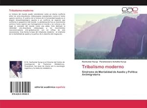 Seller image for Tribalismo moderno : Sndrome de Mentalidad de Asedio y Poltica Antimigratoria for sale by AHA-BUCH GmbH