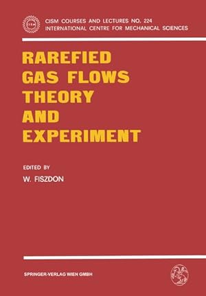 Bild des Verkufers fr Rarefied gas flows theory and experiment. International Centre for Mechanical Sciences: Courses and lectures ; No. 224. zum Verkauf von Antiquariat Thomas Haker GmbH & Co. KG