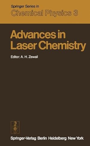 Advances in Laser Chemistry. Proceedings of the Conference on Advances in Laser Chemistry Califor...