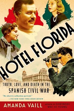Seller image for Hotel Florida : Truth, Love, and Death in the Spanish Civil War for sale by GreatBookPrices