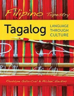 Seller image for Filipino Tapestry : Tagalog Language Through Culture for sale by GreatBookPricesUK