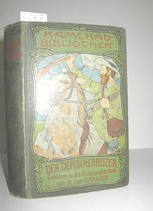 Image du vendeur pour Der Depeschenreiter (Eine Erzhlung aus dem Heldenkampf der Buren) mis en vente par Antiquariat Zinnober