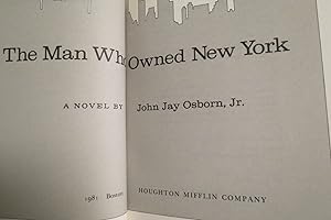 Seller image for THE MAN WHO OWNED NEW YORK A Novel (DJ protected by a clear, acid-free mylar cover) for sale by Sage Rare & Collectible Books, IOBA